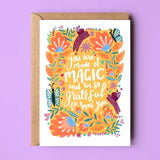 You are magic