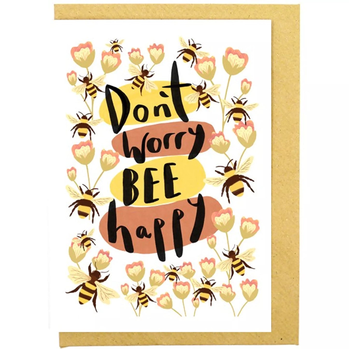 Don't worry Bee Happy