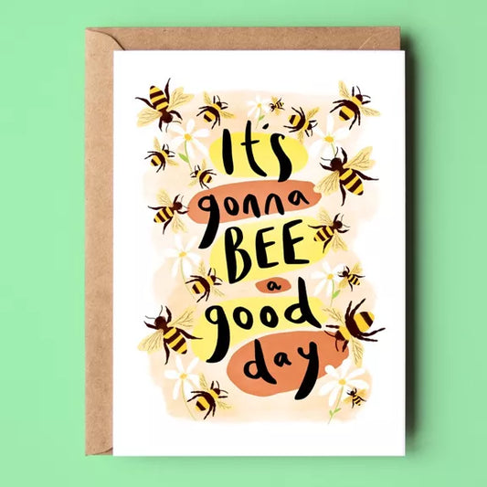 It's gonna bee a good day
