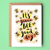 It's gonna bee a good day